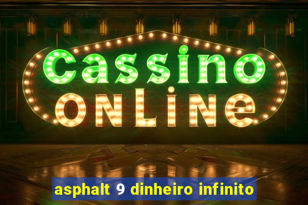 asphalt 9 dinheiro infinito